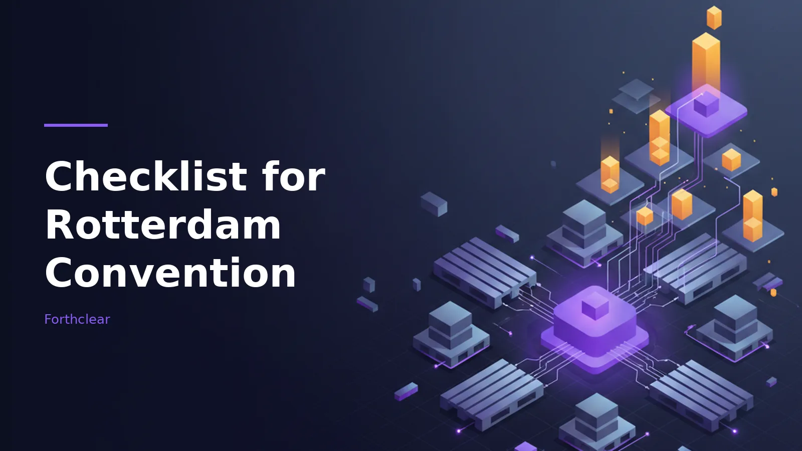 glowing purple processor connected to servers and orange blocks on a dark blue grid background. Overlaid text reads “Checklist for Rotterdam Convention” with the Forthclear wordmark.