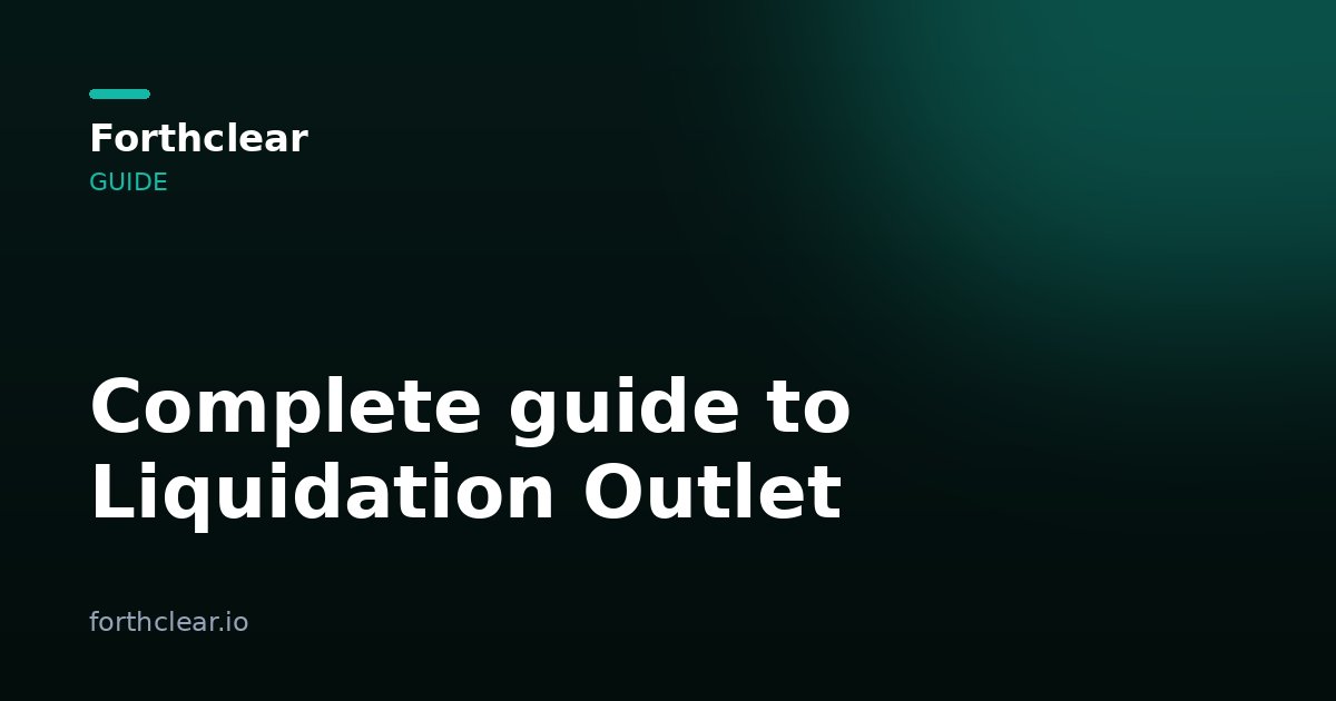 Liquidation Outlet: Complete Guide